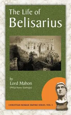 Belisarius élete - The Life of Belisarius