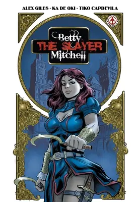 Betty „A vadász” Mitchell - Betty 'The Slayer' Mitchell