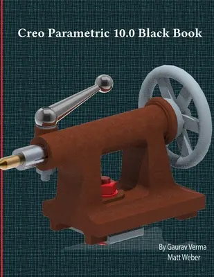 Creo Parametric 10.0 Fekete könyv - Creo Parametric 10.0 Black Book