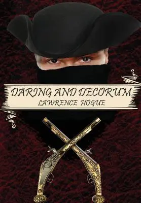 Merészség és illem: A Highwayman Novel - Daring and Decorum: A Highwayman Novel