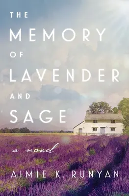 A levendula és a zsálya emléke - The Memory of Lavender and Sage