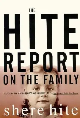 A Hite-jelentés a családról: A patriarchátus alatt felnőni - The Hite Report on the Family: Growing Up Under Patriarchy