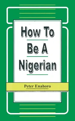 Hogyan legyek nigériai - How to be a Nigerian