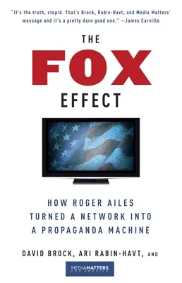 A Fox-effektus: Hogyan változtatott Roger Ailes egy csatornát propagandagéppé - The Fox Effect: How Roger Ailes Turned a Network into a Propaganda Machine