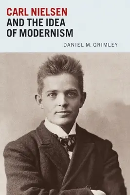 Carl Nielsen és a modernizmus eszméje - Carl Nielsen and the Idea of Modernism