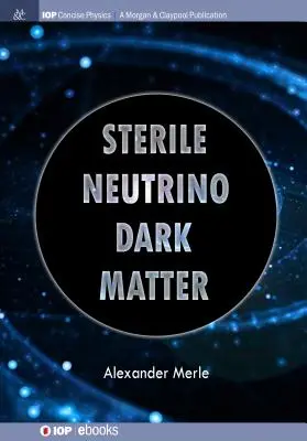 Steril neutrínó sötét anyag - Sterile Neutrino Dark Matter