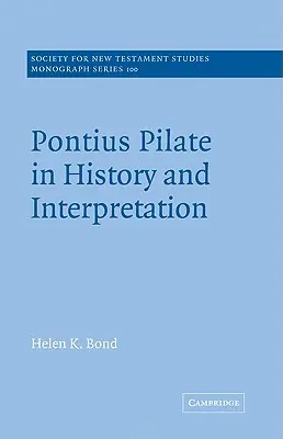 Poncius Pilátus a történelemben és az értelmezésben - Pontius Pilate in History and Interpretation