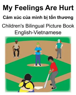 Angol-vietnámi My Feelings Are Hurt/Cảm xc của mnh bị tổn thương kétnyelvű gyermek képeskönyv - English-Vietnamese My Feelings Are Hurt/Cảm xc của mnh bị tổn thương Children's Bilingual Picture Book