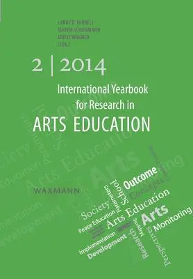 A művészeti oktatás kutatás nemzetközi évkönyve 2/2014 - International Yearbook for Research in Arts Education 2/2014