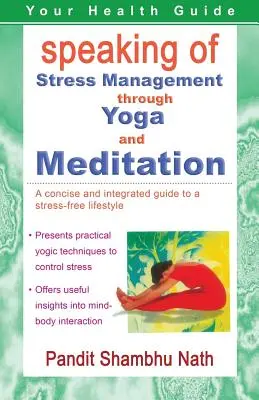 A stresszkezelésről a jóga és a meditáció segítségével - Speaking of Stress Management through Yoga and Meditation