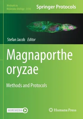 Magnaporthe Oryzae: Magretahema Magreta: Módszerek és protokollok: Módszerek és protokollok - Magnaporthe Oryzae: Methods and Protocols