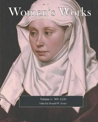 Női művek: 900-1550 - Women's Works: 900-1550