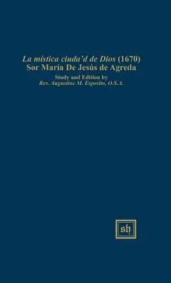 LA MSTICA CIUDAD DE DIOS (1670) - LA MSTlCA CIUDAD DE DIOS (1670)