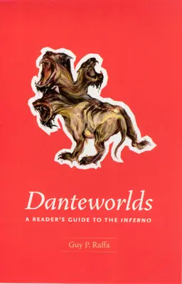 Danteworlds: Olvasói útmutató a Pokolhoz - Danteworlds: A Reader's Guide to the Inferno