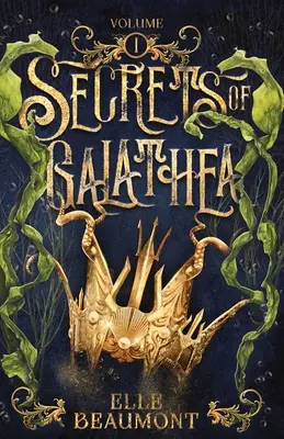 Galathea titkai 1. kötet - Secrets of Galathea Volume 1