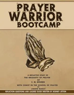Tábor modlitebních bojovníků - Prayer Warrior Bootcamp