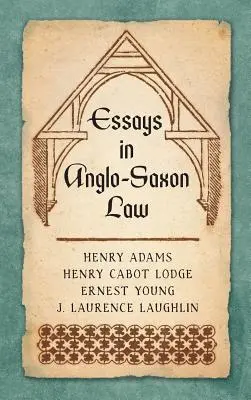 Esszék az angolszász jogról (1876) - Essays in Anglo-Saxon Law (1876)