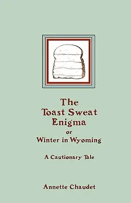 A pirítós izzadtság rejtélye - The Toast Sweat Enigma