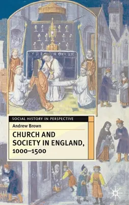 Egyház és társadalom Angliában 1000-1500 - Church and Society in England 1000-1500