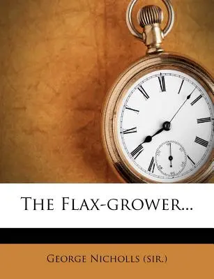 The Flax-Grower...