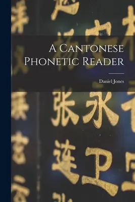 Kantoni fonetikai olvasókönyv - A Cantonese phonetic reader