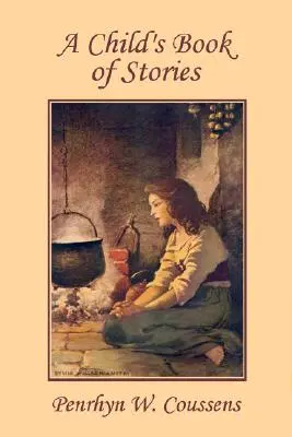 Egy gyermek mesekönyve (Yesterday's Classics) - A Child's Book of Stories (Yesterday's Classics)