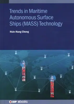 A tengeri autonóm felszíni hajók (MASS) technológiájának tendenciái - Trends in Maritime Autonomous Surface Ships (MASS) Technology