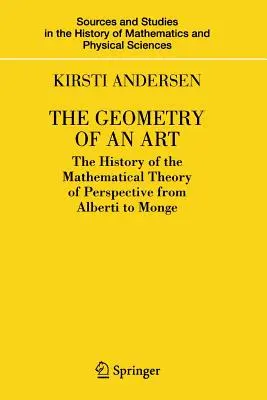 Egy művészet geometriája: A perspektíva matematikai elméletének története Alberti-től Monge-ig - The Geometry of an Art: The History of the Mathematical Theory of Perspective from Alberti to Monge