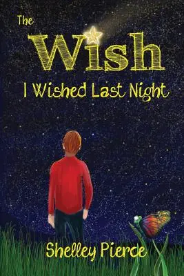 A kívánság, amit tegnap este kívántam - The Wish I Wished Last Night