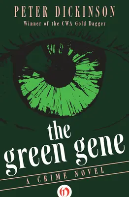 A zöld gén: Egy bűnügyi regény - The Green Gene: A Crime Novel