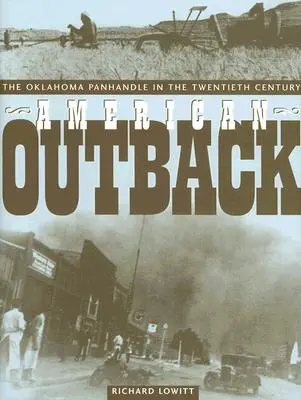 American Outback: Az Oklahoma Panhandle a huszadik században - American Outback: The Oklahoma Panhandle in the Twentieth Century