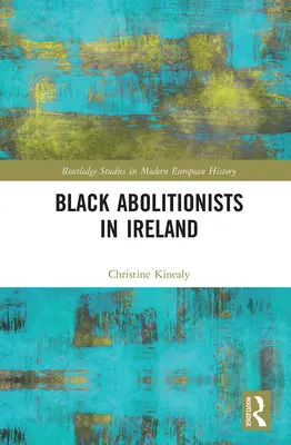 Fekete abolicionisták Írországban - Black Abolitionists in Ireland