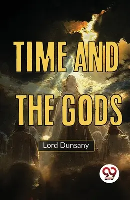 Az idő és az istenek - Time And The Gods