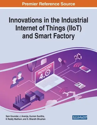 Innovációk a dolgok ipari internetén (IIoT) és az intelligens gyárakban - Innovations in the Industrial Internet of Things (IIoT) and Smart Factory