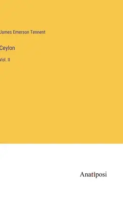 Ceylon: II. kötet - Ceylon: Vol. II