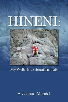 Hineni: Sétám a gyönyörű életbe - Hineni: My Walk Into Beautiful Life