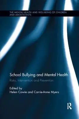 Iskolai zaklatás és mentális egészség: Kockázatok, beavatkozás és megelőzés - School Bullying and Mental Health: Risks, intervention and prevention