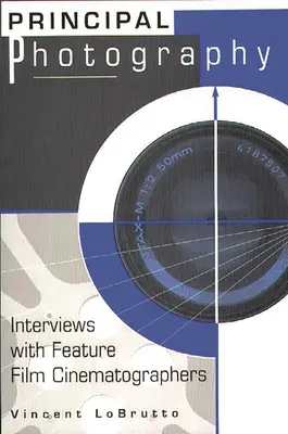 Principal Photography: Interjúk játékfilmes operatőrökkel - Principal Photography: Interviews with Feature Film Cinematographers