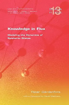 A tudás mozgásban: Az episztemikus állapotok dinamikájának modellezése - Knowledge in Flux: Modeling the Dynamics of Epistemic States