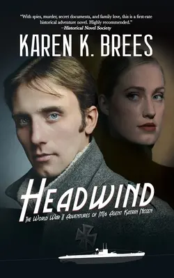 Ellenszél: Katrin Nissen MI6 ügynök második világháborús kalandjai - Headwind: The WWII Adventures of MI6 Agent Katrin Nissen