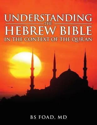 A héber Biblia megértése: A Korán kontextusában - Understanding the Hebrew Bible: In the Context of the Quran