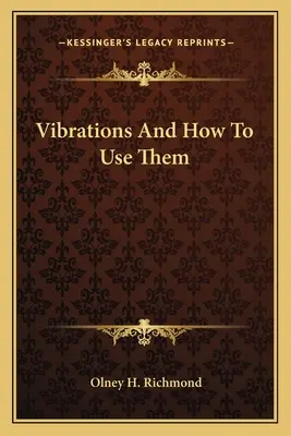 A rezgések és hogyan használjuk őket - Vibrations And How To Use Them