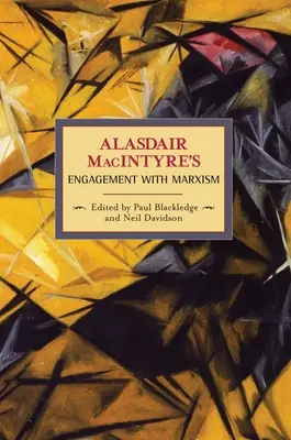 Alasdair Macintyre elköteleződése a marxizmus mellett: Válogatott írások 1953-1974 - Alasdair Macintyre's Engagement with Marxism: Selected Writings 1953-1974