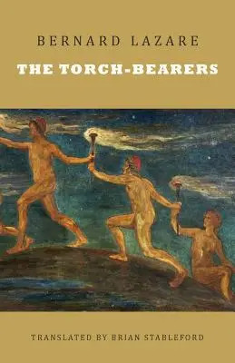 A fáklyavivők - The Torch-Bearers