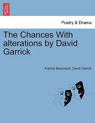 Az esélyek David Garrick változtatásaival - The Chances with Alterations by David Garrick