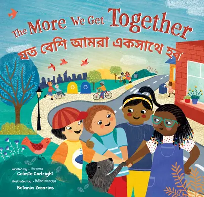 The More We Get Together (Kétnyelvű bengáli és angol) - The More We Get Together (Bilingual Bengali & English)