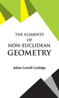 A nem-euklideszi geometria elemei - The Elements of Non-Euclidean Geometry