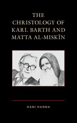 Karl Barth és Matta al-Miskin krisztológiája - The Christology of Karl Barth and Matta al-Miskin