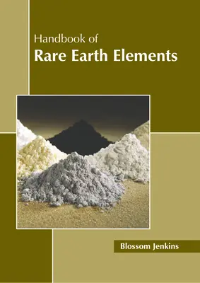 A ritkaföldfémek kézikönyve - Handbook of Rare Earth Elements