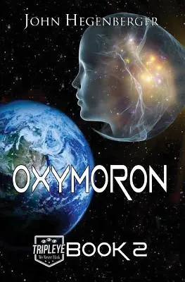 Oxymoron: Tripleye 2. könyv - Oxymoron: Tripleye Book 2